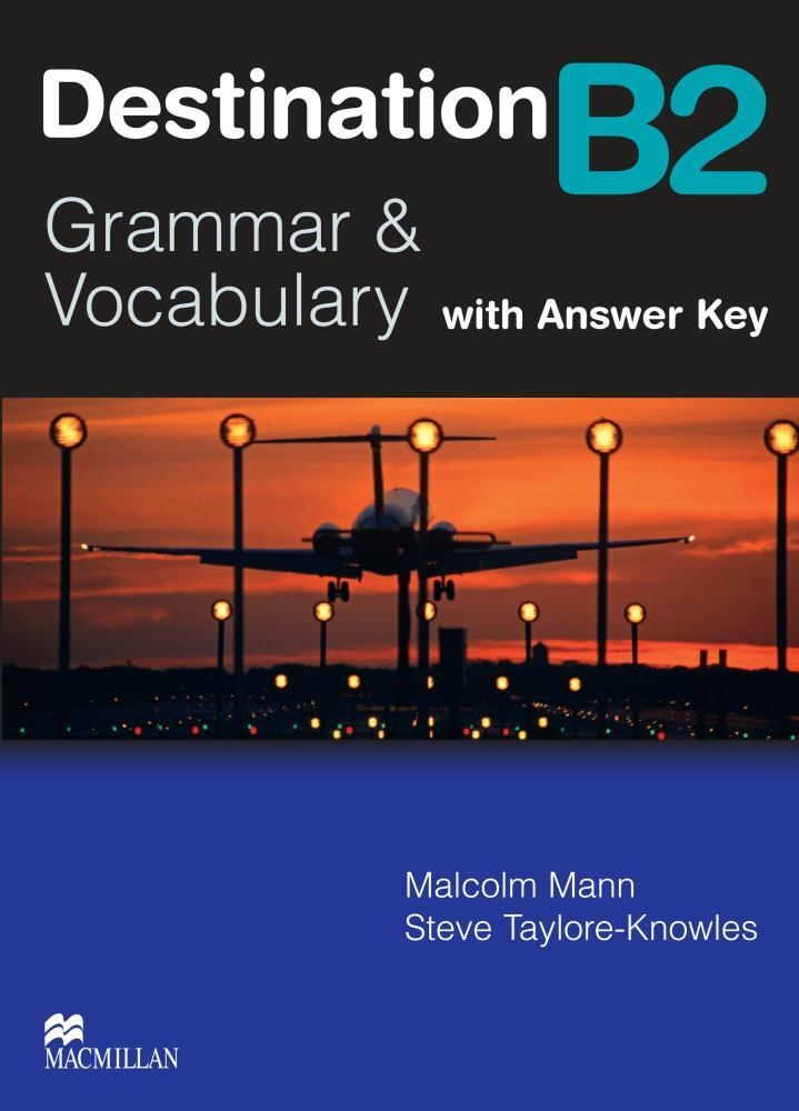 DESTINATION B2(GRAMMAR AND VOCABULARY WITH KEY) | 9780230035386 | MANN,MALCOLM | Llibreria Geli - Llibreria Online de Girona - Comprar llibres en català i castellà