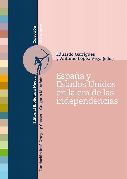 ESPAÑA Y ESTADOS UNIDOS EN LA ERA DE LAS INDEPENDENCIAS | 9788499402864 | GARRIGUES,EDUARDO/LÓPEZ VEGA,ANTONIO (ED.S) | Llibreria Geli - Llibreria Online de Girona - Comprar llibres en català i castellà