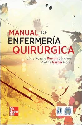 MANUAL DE ENFERMERIA QUIRURGICA(1ªED/2011) | 9786071506252 | RINCON SANCHEZ,SILVIA ROSALIA | Llibreria Geli - Llibreria Online de Girona - Comprar llibres en català i castellà