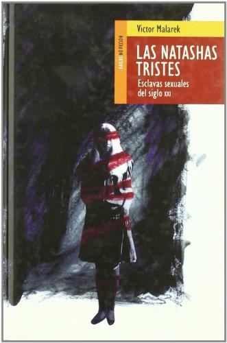 LAS NATASHAS TRISTES | 9788493407247 | MALAREK,VICTOR | Llibreria Geli - Llibreria Online de Girona - Comprar llibres en català i castellà