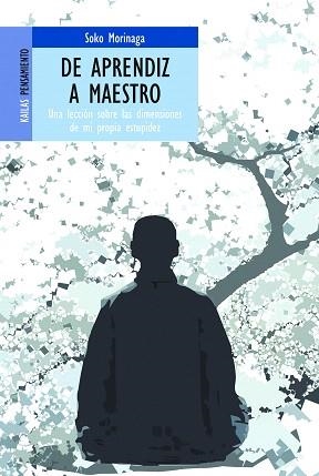 DE APRENDIZ A MAESTRO.UNA LECCION SOBRE LAS DIMENSIONES DE M | 9788493449179 | MORINAGA,SOKO | Llibreria Geli - Llibreria Online de Girona - Comprar llibres en català i castellà