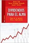 DIVIDENDOS PARA EL ALMA.COMO SER UN EJECUTIVO EFICAZ Y MEJOR | 9788493449186 | CALLE,RAMIRO/FERNANDEZ FERMOSELLE,MARCOS/TAMAMES,J | Llibreria Geli - Llibreria Online de Girona - Comprar llibres en català i castellà