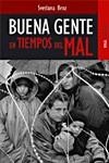 BUENA GENTE EN TIEMPOS DEL MAL | 9788489624030 | BROZ,SVETLANA | Llibreria Geli - Llibreria Online de Girona - Comprar llibres en català i castellà