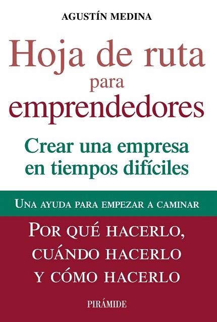 HOJA DE RUTA PARA EMPRENDEDORES.CREAR UNA EMPRESA EN TIEMPOS DIFÍCILES | 9788436828993 | MEDINA,AGUSTÍN | Llibreria Geli - Llibreria Online de Girona - Comprar llibres en català i castellà