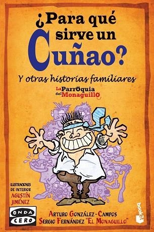 PARA QUÉ SIRVE UN CUÑAO? | 9788467034844 | FERNÁNDEZ «EL MONAGUILLO»,SERGIO/GONZÁLEZ-CAMPOS,ARTURO | Llibreria Geli - Llibreria Online de Girona - Comprar llibres en català i castellà