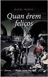 QUAN EREM FELIÇOS(EDICIO ESPECIAL INCLOU MAPA) | 9788497102223 | NADAL,RAFEL | Libreria Geli - Librería Online de Girona - Comprar libros en catalán y castellano