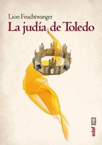 LA JUDÍA DE TOLEDO | 9788441433038 | FEUCHTWANGER,LION | Llibreria Geli - Llibreria Online de Girona - Comprar llibres en català i castellà