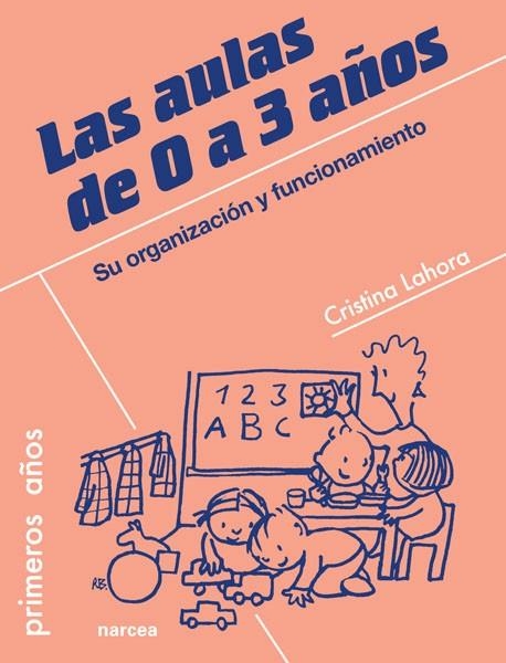 LAS AULAS DE 0 A 3 AÑOS | 9788427719149 | LAHORA PÉREZ,CRISTINA | Llibreria Geli - Llibreria Online de Girona - Comprar llibres en català i castellà