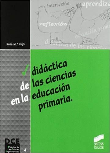 DIDACTICA DE LAS CIENCIAS EN LA EDUCACION PRIMARIA | 9788497561419 | PUJOL,ROSA Mª | Llibreria Geli - Llibreria Online de Girona - Comprar llibres en català i castellà