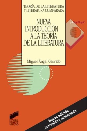 NUEVA INTRODUCCION A LA TEORIA DE LA LITERATURA | 9788497561969 | GARRIDO,MIGUEL ANGEL | Llibreria Geli - Llibreria Online de Girona - Comprar llibres en català i castellà