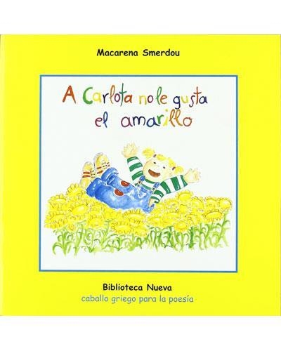 A CARLOTA NO LE GUSTA EL AMARILLO | 9788497423977 | SMERDOU,MACARENA | Llibreria Geli - Llibreria Online de Girona - Comprar llibres en català i castellà