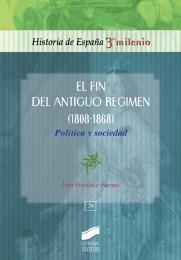 EL FIN DEL ANTIGUO REGIMEN(1808-1868)POLITICA Y SOCIEDAD | 9788497565158 | FUENTES ARAGONES,JUAN FRANCISCO | Llibreria Geli - Llibreria Online de Girona - Comprar llibres en català i castellà