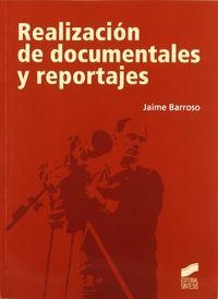 REALIZACION DE DOCUMENTALES Y REPORTAJES | 9788497566445 | BARROSO,JAIME | Llibreria Geli - Llibreria Online de Girona - Comprar llibres en català i castellà