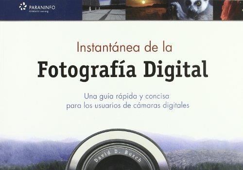 INSTANTANEA DE LA FOTOGRAFIA DIGITAL | 9788428329576 | BUSCH,DAVID D. | Llibreria Geli - Llibreria Online de Girona - Comprar llibres en català i castellà