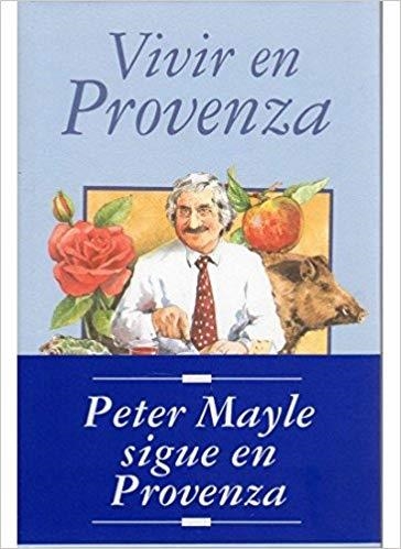 VIVIR EN PROVENZA(2ª EDICION) | 9788428209557 | MAYLE,PETER | Llibreria Geli - Llibreria Online de Girona - Comprar llibres en català i castellà