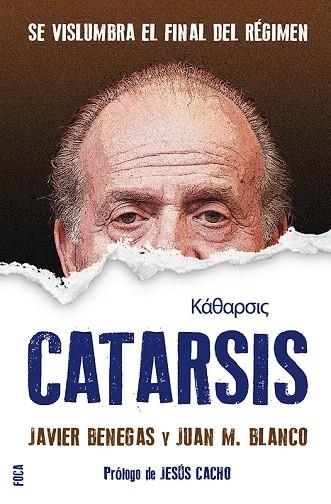 CATARSIS.SE VISLUMBRA EL FINAL DEL REGIMEN | 9788496797666 | BENEGAS,JAVIER/BLANCO,JUAN M. | Libreria Geli - Librería Online de Girona - Comprar libros en catalán y castellano