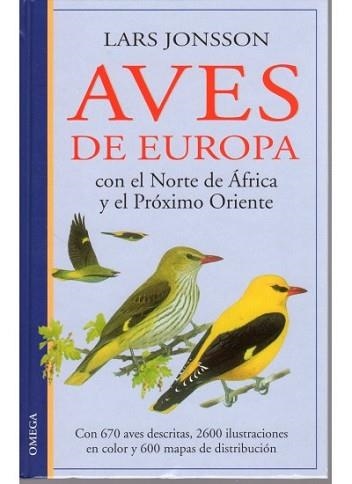 AVES DE EUROPA CON EL NORTE DE AFRICA Y EL PROXIMO ORIENTE | 9788428210072 | JONSSON,LARS | Llibreria Geli - Llibreria Online de Girona - Comprar llibres en català i castellà