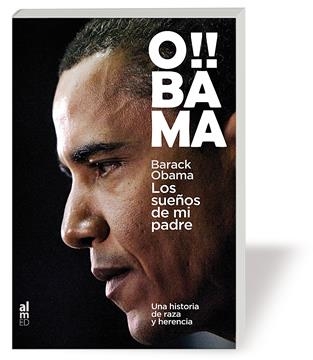 OBAMA:LOS SUEÑOS DE MI PADRE.UNA HISTORIA DE RAZA Y HERENCIA | 9788493668501 | OBAMA,BARACK | Llibreria Geli - Llibreria Online de Girona - Comprar llibres en català i castellà