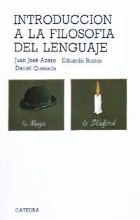 INTRODUCCION A LA FILOSOFIA DEL LENGUAJE | 9788437603247 | ACERO/BUSTOS/QUESADA | Llibreria Geli - Llibreria Online de Girona - Comprar llibres en català i castellà