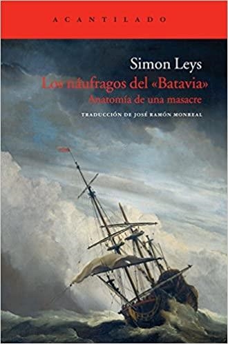 LOS NAUFRAGOS DEL BATAVIA | 9788415277408 | LEYS,SIMON | Llibreria Geli - Llibreria Online de Girona - Comprar llibres en català i castellà