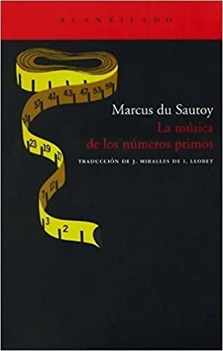 LA MÚSICA DE LOS NUMEROS PRIMOS | 9788496489837 | DU SAUTOY,MARCUS | Llibreria Geli - Llibreria Online de Girona - Comprar llibres en català i castellà