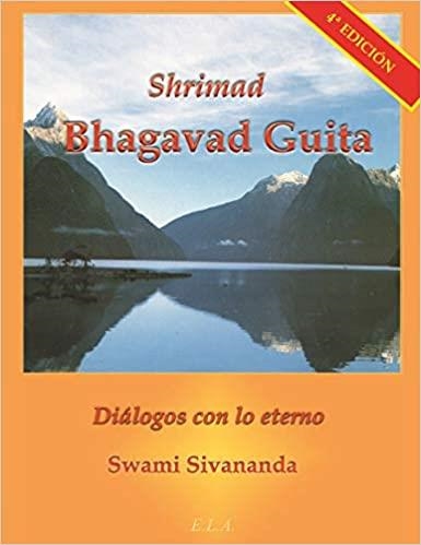 SHRIMAD BHAGAVAD GUITA.DIÁLOGOS CON EL ETERNO | 9788489836044 | SIVANANDA,SWAMI | Llibreria Geli - Llibreria Online de Girona - Comprar llibres en català i castellà