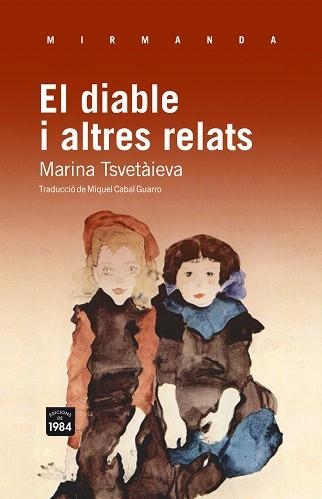 EL DIABLE I ALTRES RELATS | 9788492440894 | TSVETAIEVA,MARINA | Llibreria Geli - Llibreria Online de Girona - Comprar llibres en català i castellà