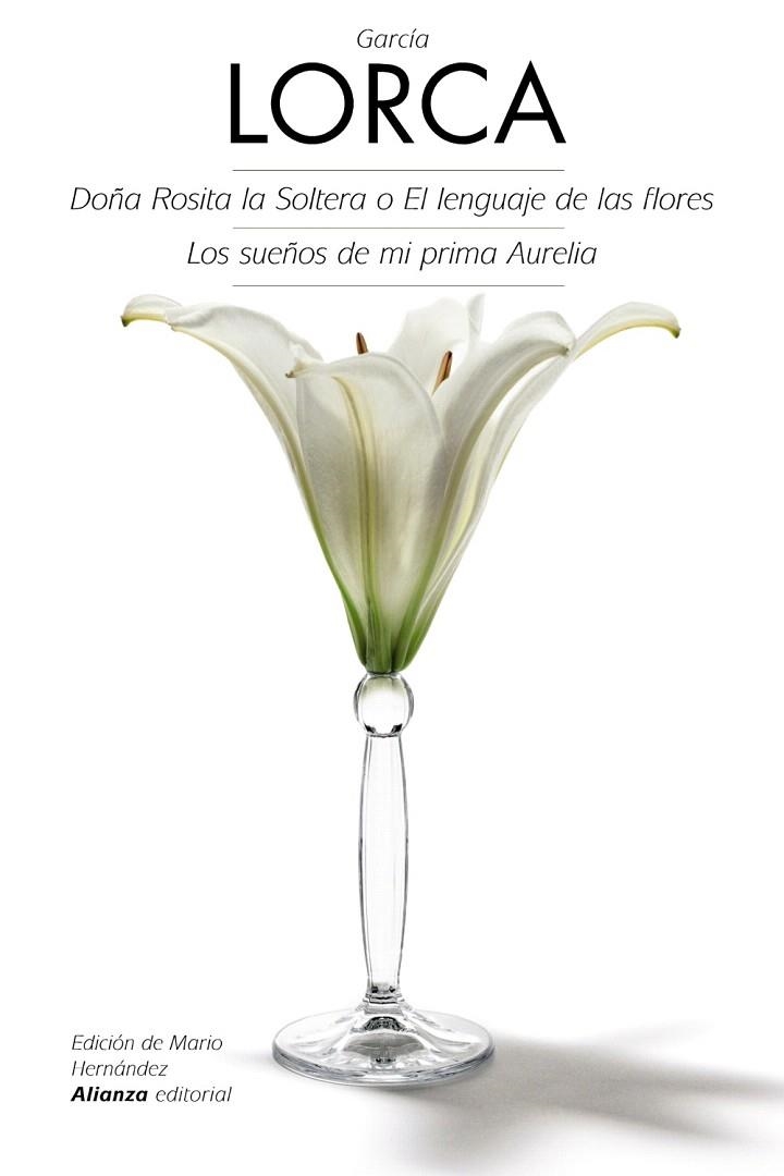 DOÑA ROSITA LA SOLTERA O EL LENGUAJE DE LAS FLORES/LOS SUEÑOS DE MI PRIMA AURELIA | 9788420675725 | GARCÍA LORCA,FEDERICO | Llibreria Geli - Llibreria Online de Girona - Comprar llibres en català i castellà