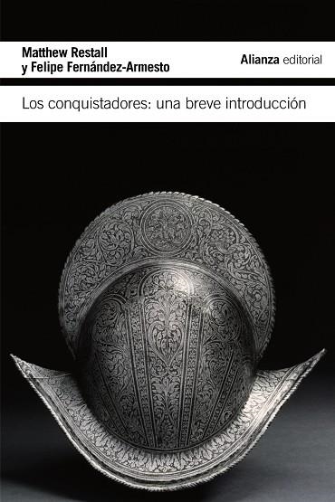 LOS CONQUISTADORES.UNA BREVE INTRODUCCIÓN | 9788420675435 | RESTALL,MATTHEW/FERNÁNDEZ-ARMESTO,FELIPE | Llibreria Geli - Llibreria Online de Girona - Comprar llibres en català i castellà