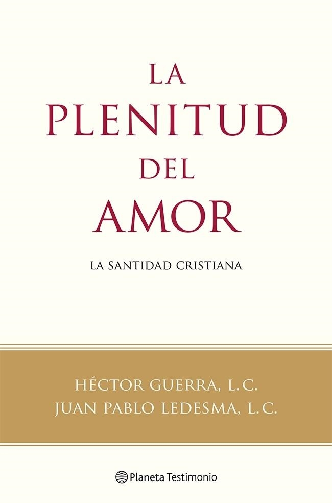 LA PLENITUD DEL AMOR.LA SANTIDAD CRISTIANA | 9788408118787 | GUERRA,HÉCTOR/LEDESMA,JUAN PABLO | Llibreria Geli - Llibreria Online de Girona - Comprar llibres en català i castellà