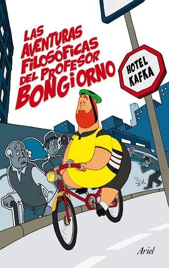 LAS AVENTURAS FILOSÓFICAS DEL PROFESOR BONGIORNO | 9788434409422 | HOTEL KAFKA | Llibreria Geli - Llibreria Online de Girona - Comprar llibres en català i castellà