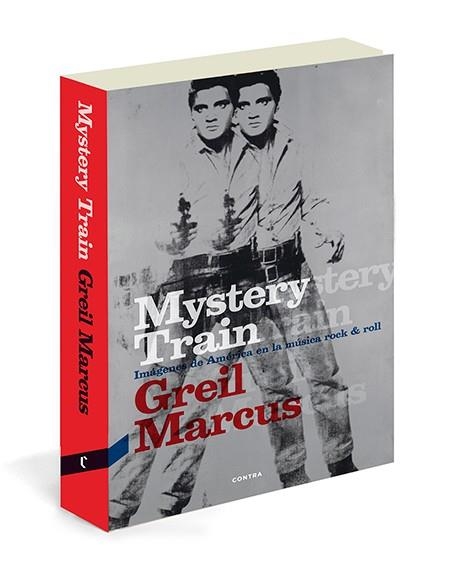 MYSTERY TRAIN.IMAGENES DE AMERICA EN LA MUSICA ROCK&ROLL | 9788494093852 | MARCUS,GREIL | Llibreria Geli - Llibreria Online de Girona - Comprar llibres en català i castellà