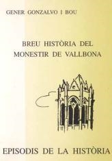 BREU HISTORIA DEL MONESTIR DE VALLBONA | 9788423206612 | GONZALO I BOU,GENER | Llibreria Geli - Llibreria Online de Girona - Comprar llibres en català i castellà