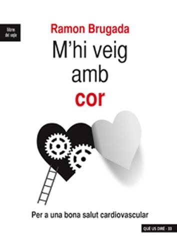 M'HI VEIG AMB COR.PER A UNA BONA SALUT CARDIOVASCULAR | 9788489885707 | BRUGADA,RAMON | Llibreria Geli - Llibreria Online de Girona - Comprar llibres en català i castellà