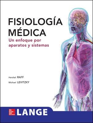 FISIOLOGIA MEDICA.UN ENFOQUE POR SISTEMAS(1ªED/2013) | 9786071509130 | RAFF | Llibreria Geli - Llibreria Online de Girona - Comprar llibres en català i castellà