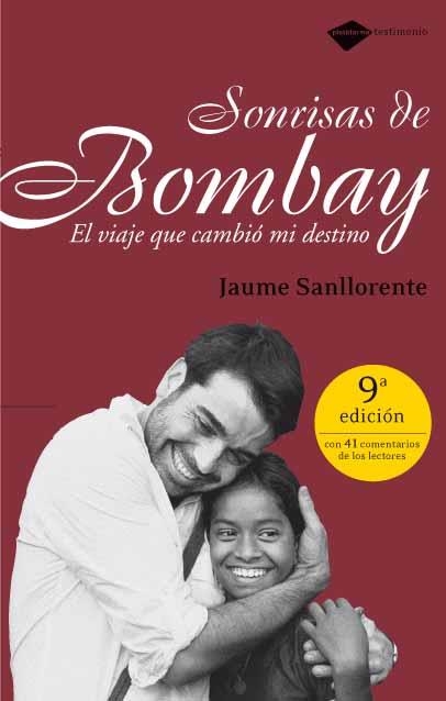 SONRISAS DE BOMBAY.EL VIAJE QUE CAMBIO MI DESTINO | 9788496981010 | SANLLORENTE,JAUME | Llibreria Geli - Llibreria Online de Girona - Comprar llibres en català i castellà