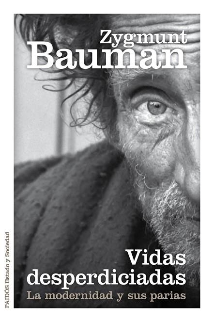 VIDAS DESPERDICIADAS.LA MODERNIDAD Y SUS PARIAS | 9788449329289 | BAUMAN,ZYGMUNT (1925,POLÒNIA) | Llibreria Geli - Llibreria Online de Girona - Comprar llibres en català i castellà