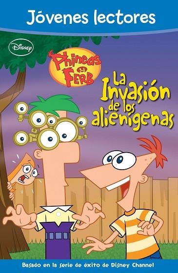 PHINEAS Y FERB.LA INVASIÓN DE LOS ALIENÍGENAS (JÓVENES LECTORES) | 9788499514949 | DISNEY | Llibreria Geli - Llibreria Online de Girona - Comprar llibres en català i castellà