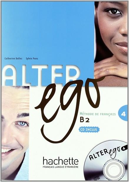 ALTER EGO-4(LIVRE DE L'ÉLÈVE+CD.NIVEAU B2) | 9782011555168 | Llibreria Geli - Llibreria Online de Girona - Comprar llibres en català i castellà