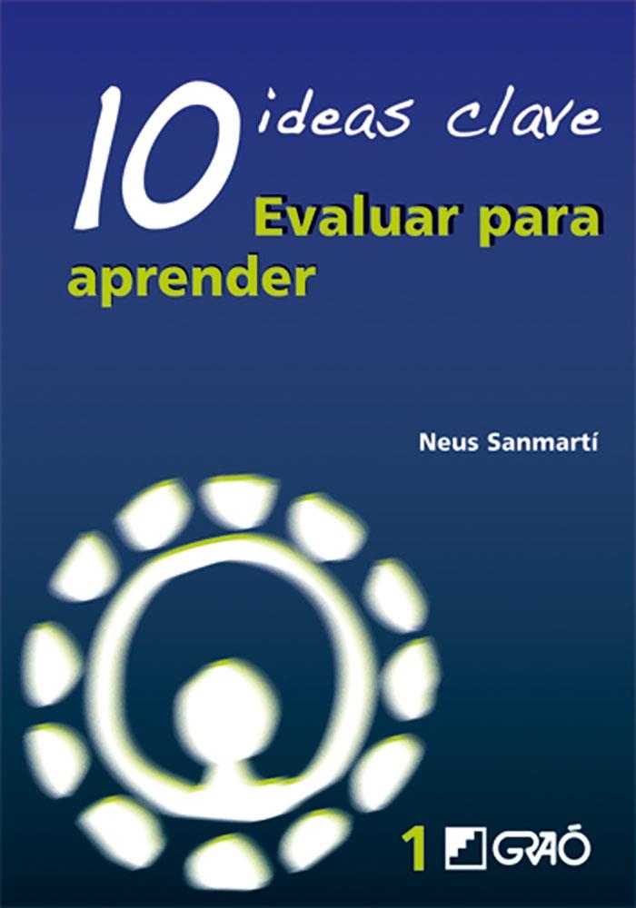 EVALUAR PARA APRENDER(10 IDEAS CLAVE) | 9788478274734 | SANMARTI,NEUS | Llibreria Geli - Llibreria Online de Girona - Comprar llibres en català i castellà