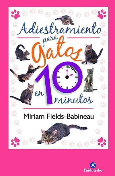 ADIESTRAMIENTO PARA GATOS EN 10 MINUTOS | 9788499102436 | FIELDS-BABINEAU,MIRIAM | Llibreria Geli - Llibreria Online de Girona - Comprar llibres en català i castellà