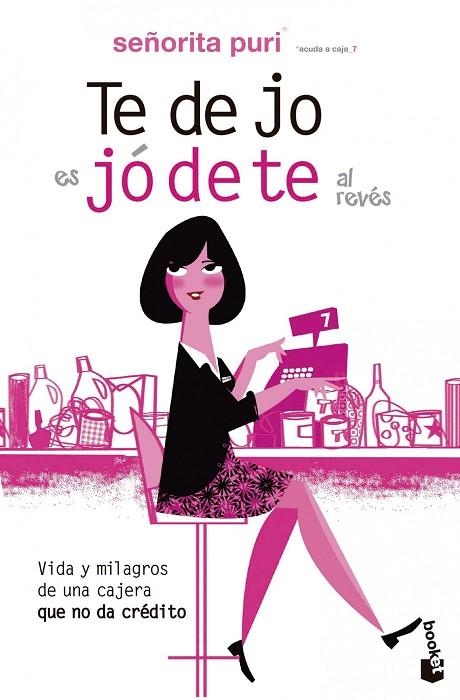 TE DE JO ES JÓ DE TE AL REVÉS | 9788467038293 | SEÑORITA PURI | Llibreria Geli - Llibreria Online de Girona - Comprar llibres en català i castellà