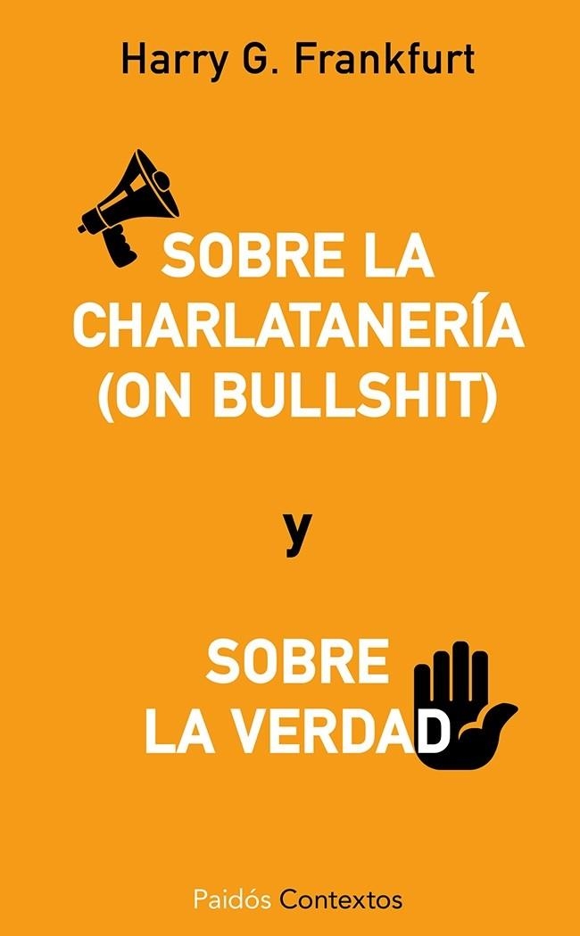 SOBRE LA CHARLATANERÍA (ON BULLSHIT) Y SOBRE LA VERDAD | 9788449329302 | FRANKFURT,HARRY G. | Llibreria Geli - Llibreria Online de Girona - Comprar llibres en català i castellà