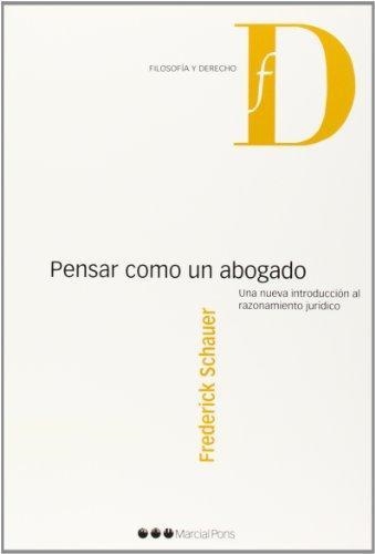 PENSAR COMO UN ABOGADO | 9788415664192 | SCHAUER,FREDERICK | Libreria Geli - Librería Online de Girona - Comprar libros en catalán y castellano