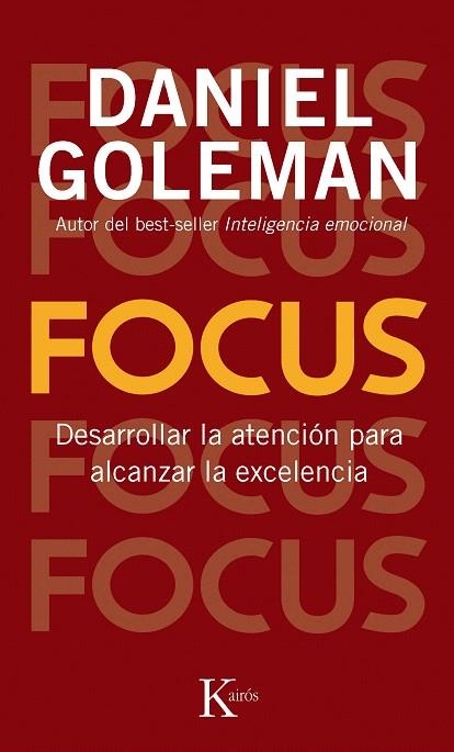 FOCUS.DESARROLLAR LA ATENCION PARA ALCANZAR LA EXCELENCIA | 9788499883052 | GOLEMAN,DANIEL | Libreria Geli - Librería Online de Girona - Comprar libros en catalán y castellano