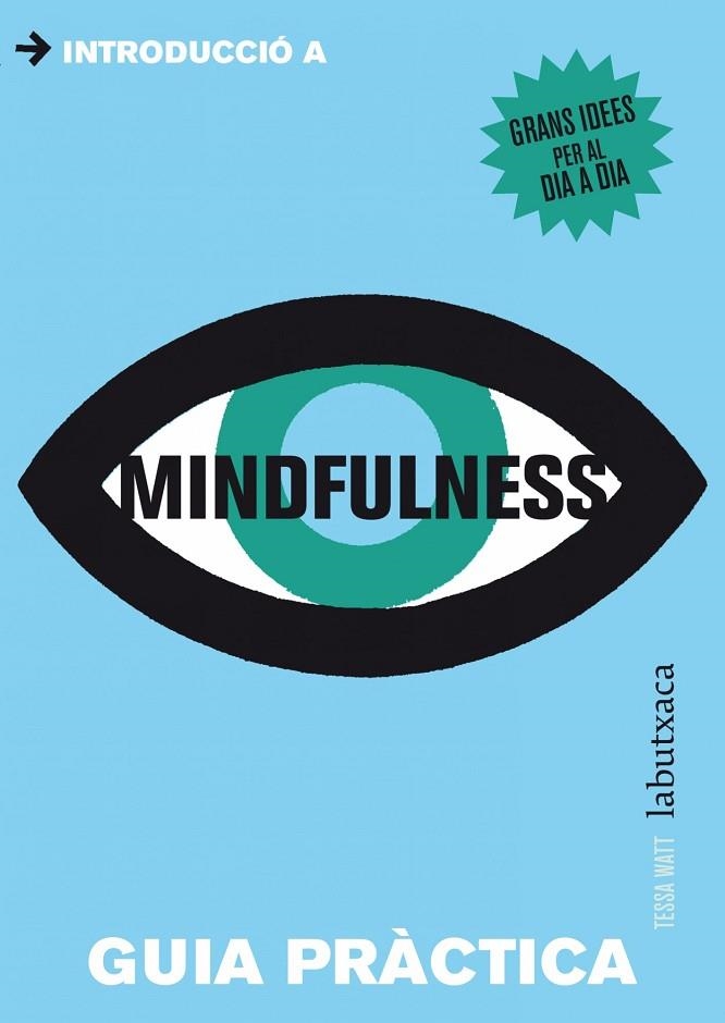 MINDFULNESS.GUIA PRÀCTICA (INTRODUCCIÓ A...) | 9788499306902 | WATT,TESSA | Llibreria Geli - Llibreria Online de Girona - Comprar llibres en català i castellà