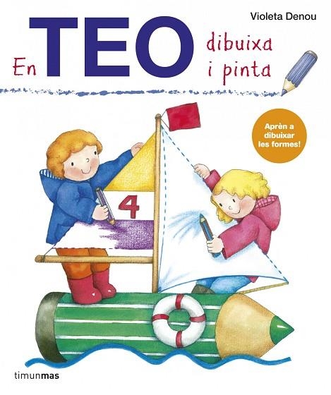 EN TEO DIBUIXA I PINTA.APRÈN A DIBUIXAR LES FORMES! | 9788415853060 | DENOU,VIOLETA | Llibreria Geli - Llibreria Online de Girona - Comprar llibres en català i castellà