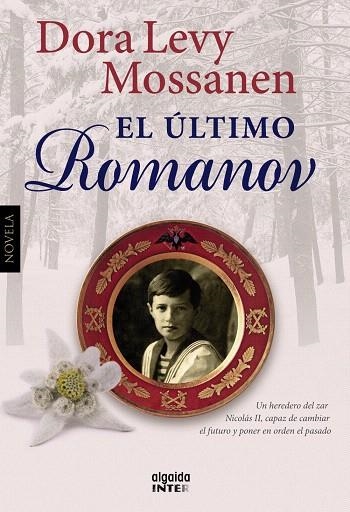 EL ÚLTIMO ROMANOV | 9788498778670 | MOSSANEN,DORA LEVY | Llibreria Geli - Llibreria Online de Girona - Comprar llibres en català i castellà