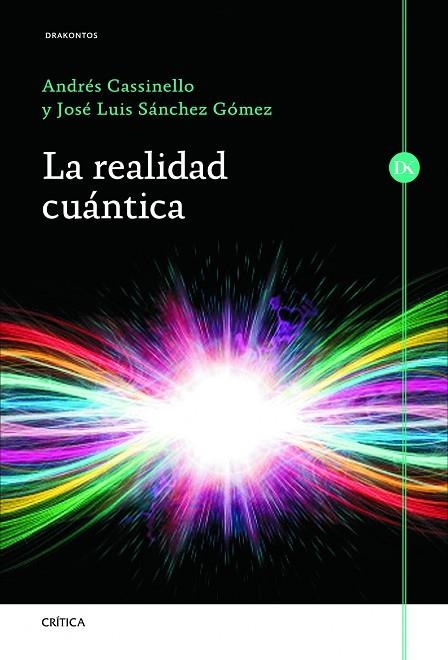 LA REALIDAD CUÁNTICA | 9788498925982 | CASSINELLO ESPINOSA,ANDRES/SÁNCHEZ GÓMEZ,JOSE LUIS | Llibreria Geli - Llibreria Online de Girona - Comprar llibres en català i castellà