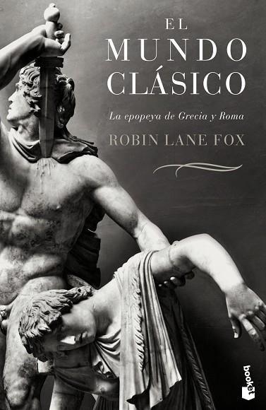 EL MUNDO CLÁSICO.LA EPOPEYA DE GRECIA Y ROMA | 9788408118558 | LANE FOX,ROBIN | Llibreria Geli - Llibreria Online de Girona - Comprar llibres en català i castellà